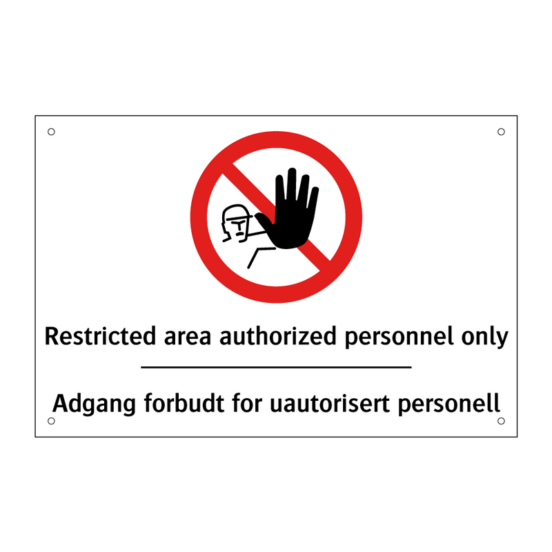 Restricted area authorized personnel only Adgang forbudt for uautorisert personell