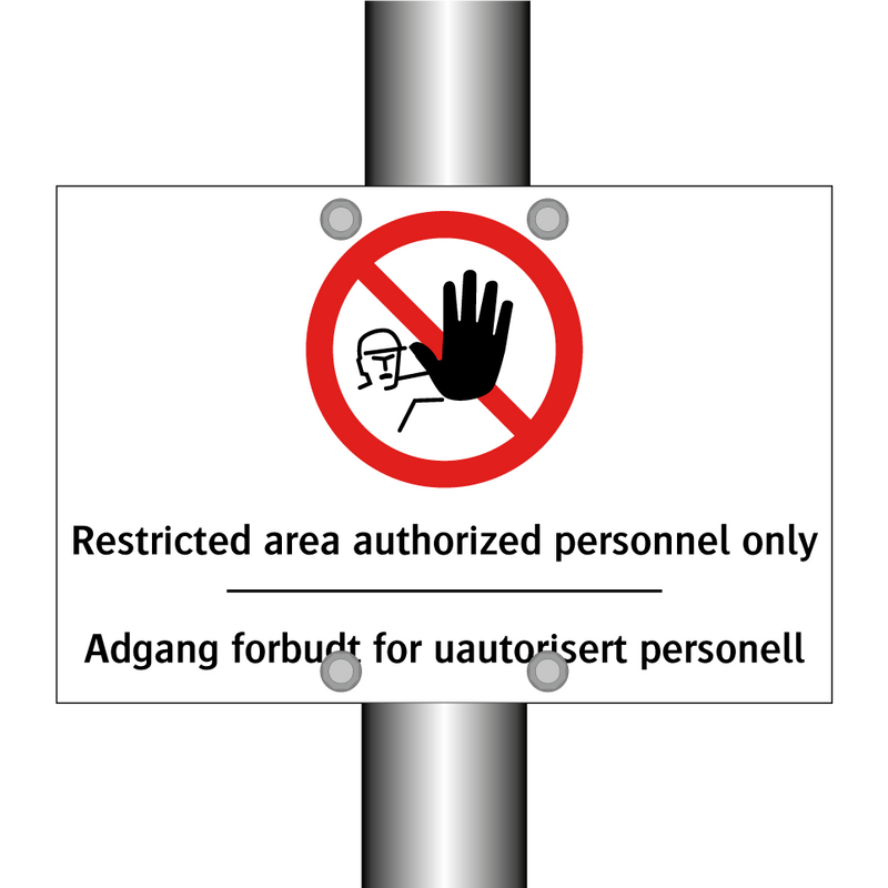 Restricted area authorized personnel only Adgang forbudt for uautorisert personell