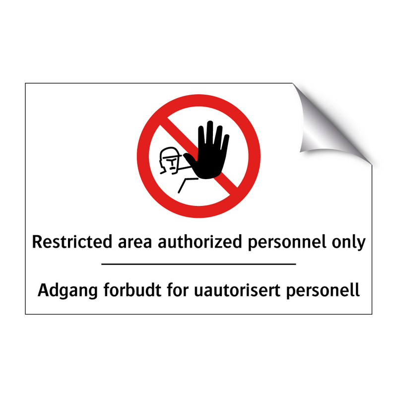 Restricted area authorized personnel only Adgang forbudt for uautorisert personell