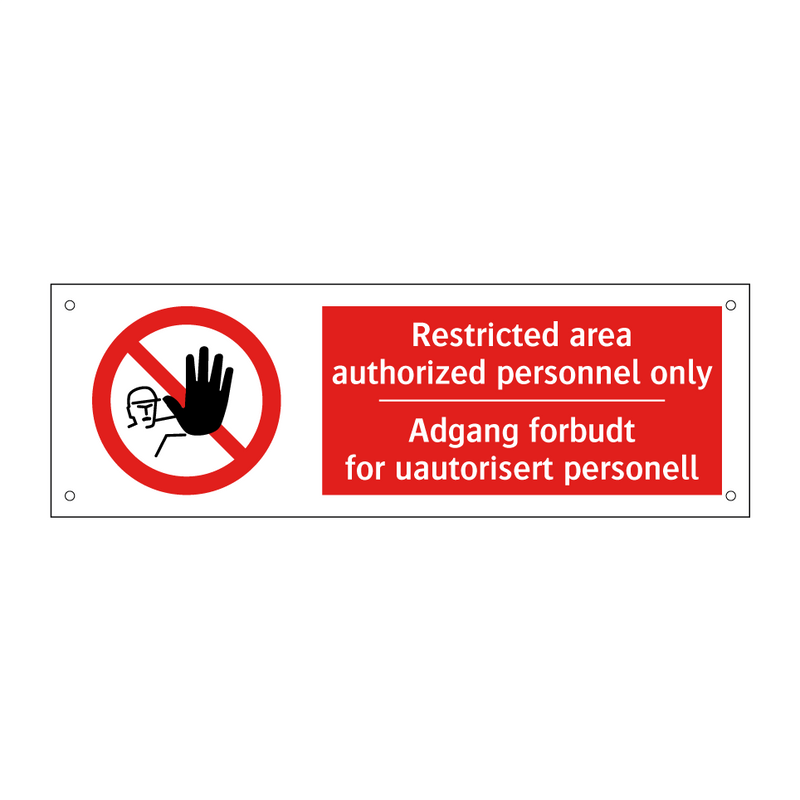 Restricted area authorized personnel only Adgang forbudt for uautorisert personell