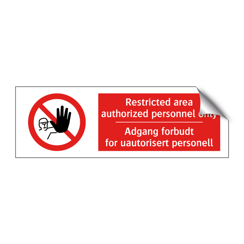 Restricted area authorized personnel only Adgang forbudt for uautorisert personell