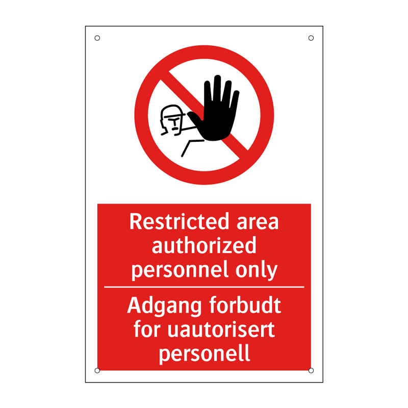 Restricted area authorized personnel only Adgang forbudt for uautorisert personell