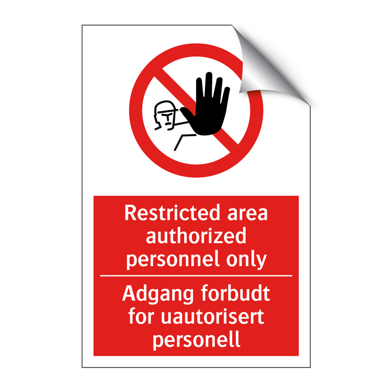 Restricted area authorized personnel only Adgang forbudt for uautorisert personell