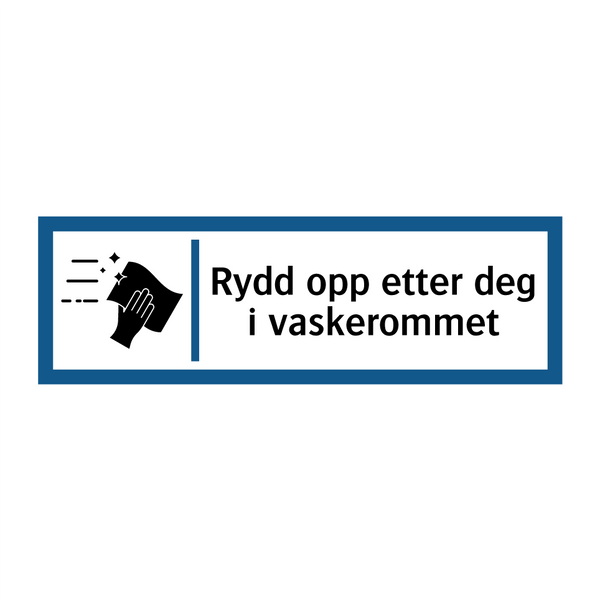 Rydd opp etter deg i vaskerommet & Rydd opp etter deg i vaskerommet