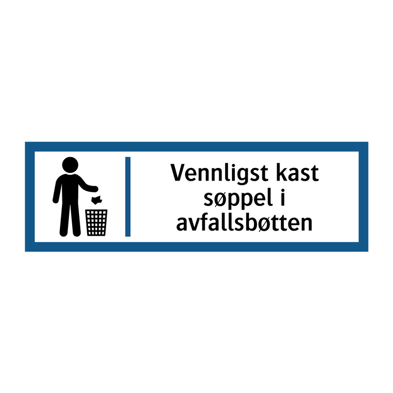 Vennligst kast søppel i avfallsbøtten & Vennligst kast søppel i avfallsbøtten