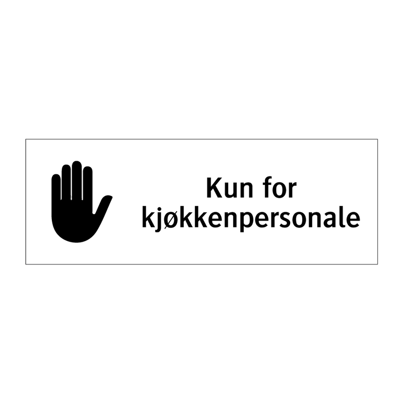 Kun for kjøkkenpersonale & Kun for kjøkkenpersonale & Kun for kjøkkenpersonale