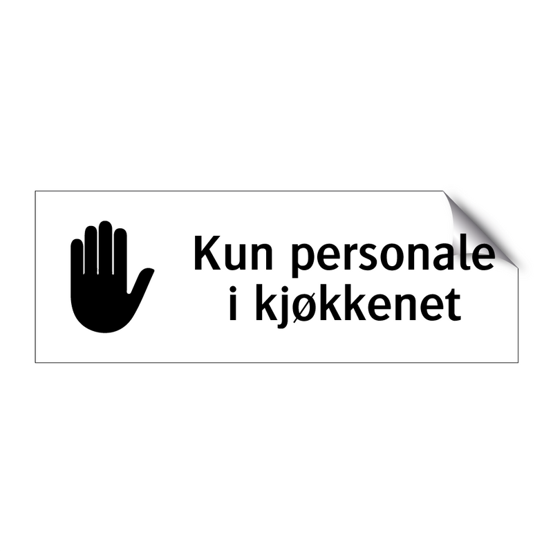 Kun personale i kjøkkenet & Kun personale i kjøkkenet