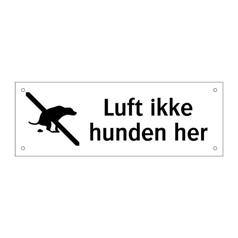 Luft ikke hunden her & Luft ikke hunden her