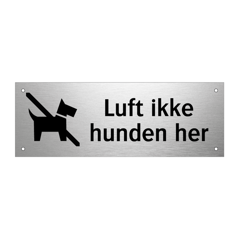 Luft ikke hunden her & Luft ikke hunden her