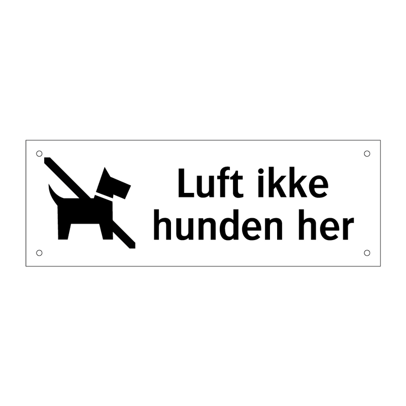 Luft ikke hunden her & Luft ikke hunden her