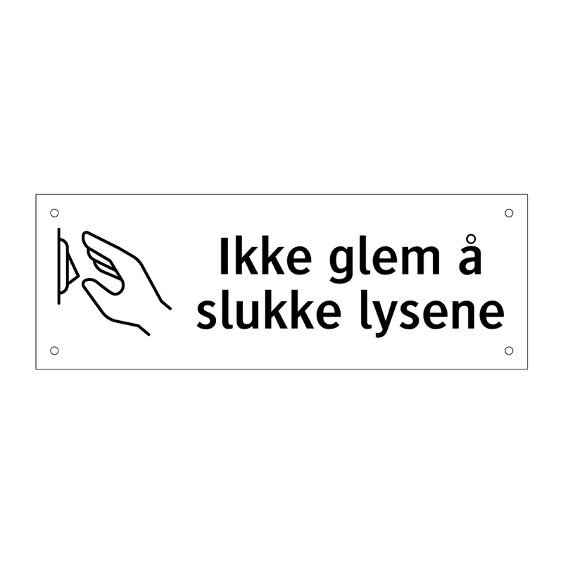 Ikke glem å slukke lysene & Ikke glem å slukke lysene