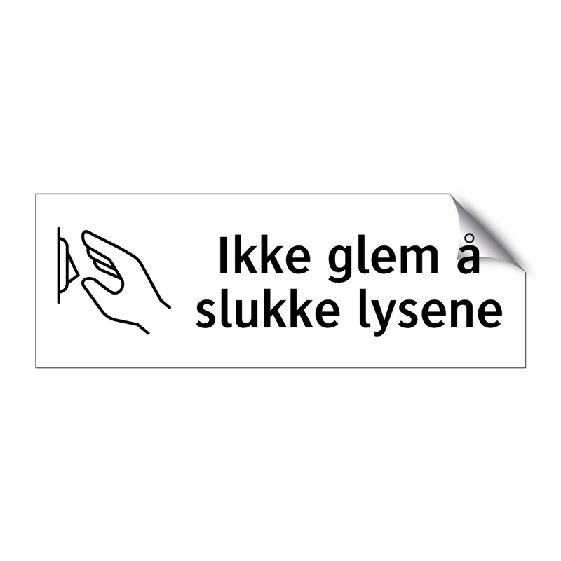 Ikke glem å slukke lysene & Ikke glem å slukke lysene