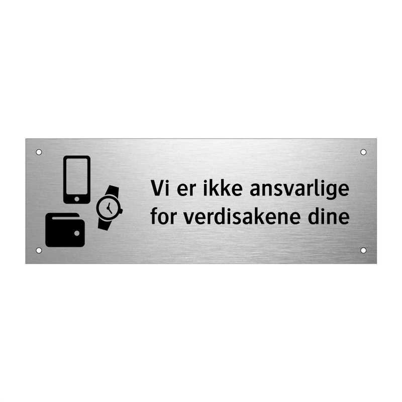 Vi er ikke ansvarlige for verdisakene dine & Vi er ikke ansvarlige for verdisakene dine