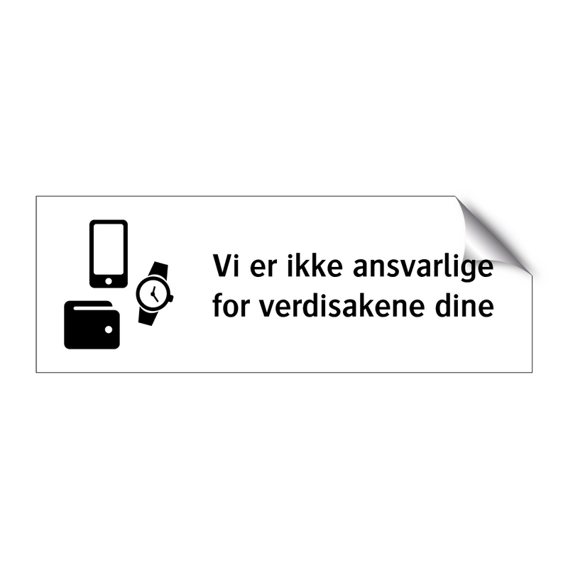 Vi er ikke ansvarlige for verdisakene dine & Vi er ikke ansvarlige for verdisakene dine