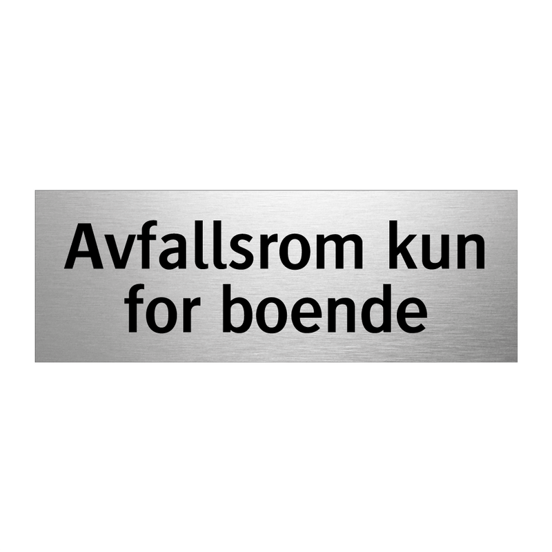 Avfallsrom kun for boende & Avfallsrom kun for boende & Avfallsrom kun for boende