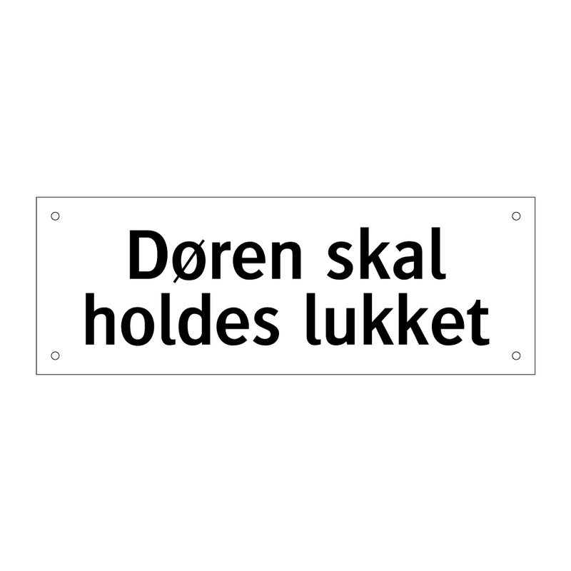 Døren skal holdes lukket & Døren skal holdes lukket