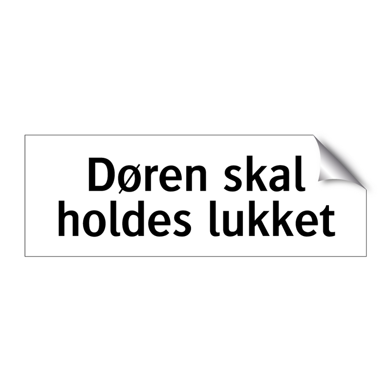 Døren skal holdes lukket & Døren skal holdes lukket