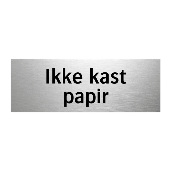 Ikke kast papir & Ikke kast papir & Ikke kast papir & Ikke kast papir & Ikke kast papir