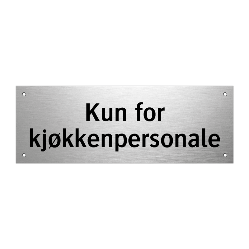 Kun for kjøkkenpersonale & Kun for kjøkkenpersonale