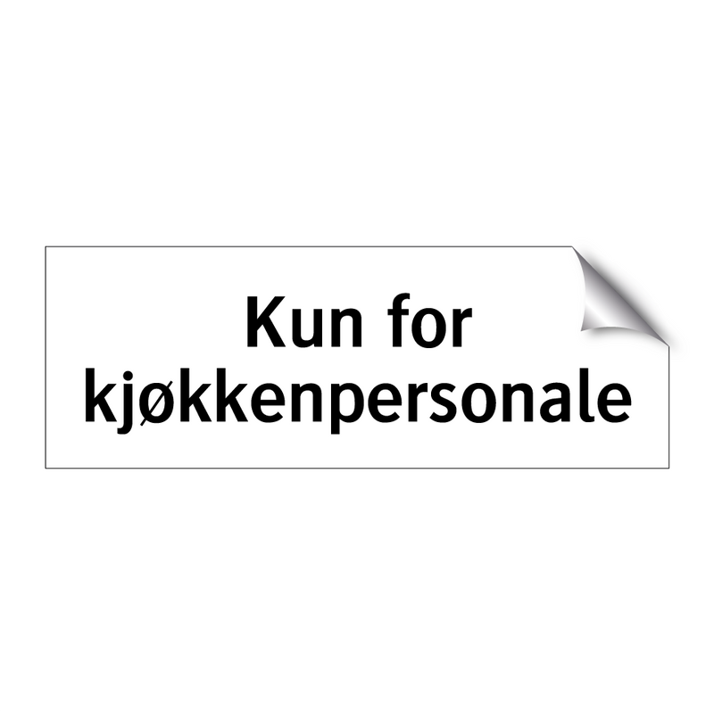 Kun for kjøkkenpersonale & Kun for kjøkkenpersonale