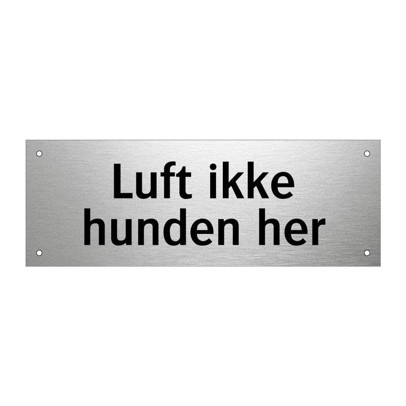 Luft ikke hunden her & Luft ikke hunden her