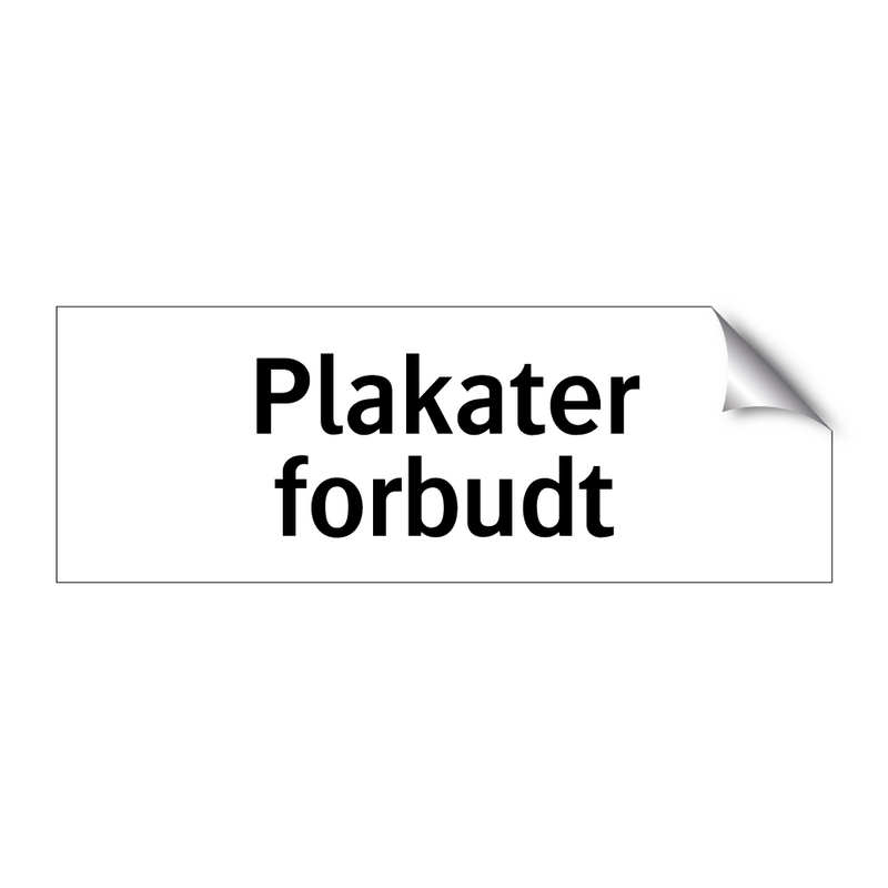 Plakater forbudt & Plakater forbudt