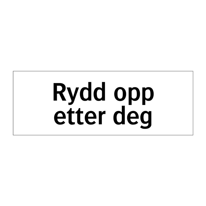 Rydd opp etter deg & Rydd opp etter deg & Rydd opp etter deg & Rydd opp etter deg