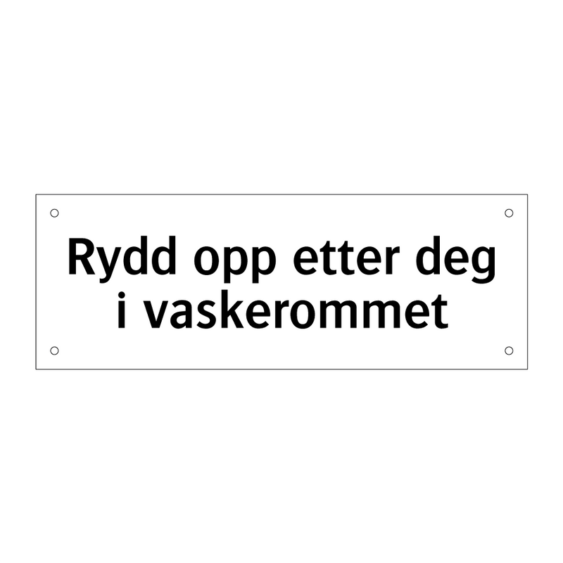 Rydd opp etter deg i vaskerommet & Rydd opp etter deg i vaskerommet