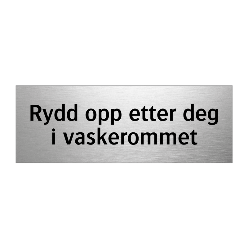 Rydd opp etter deg i vaskerommet & Rydd opp etter deg i vaskerommet