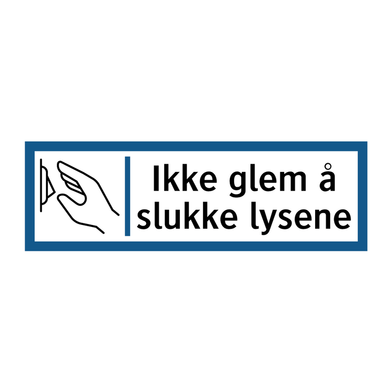 Ikke glem å slukke lysene