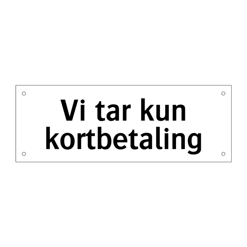 Vi tar kun kortbetaling & Vi tar kun kortbetaling