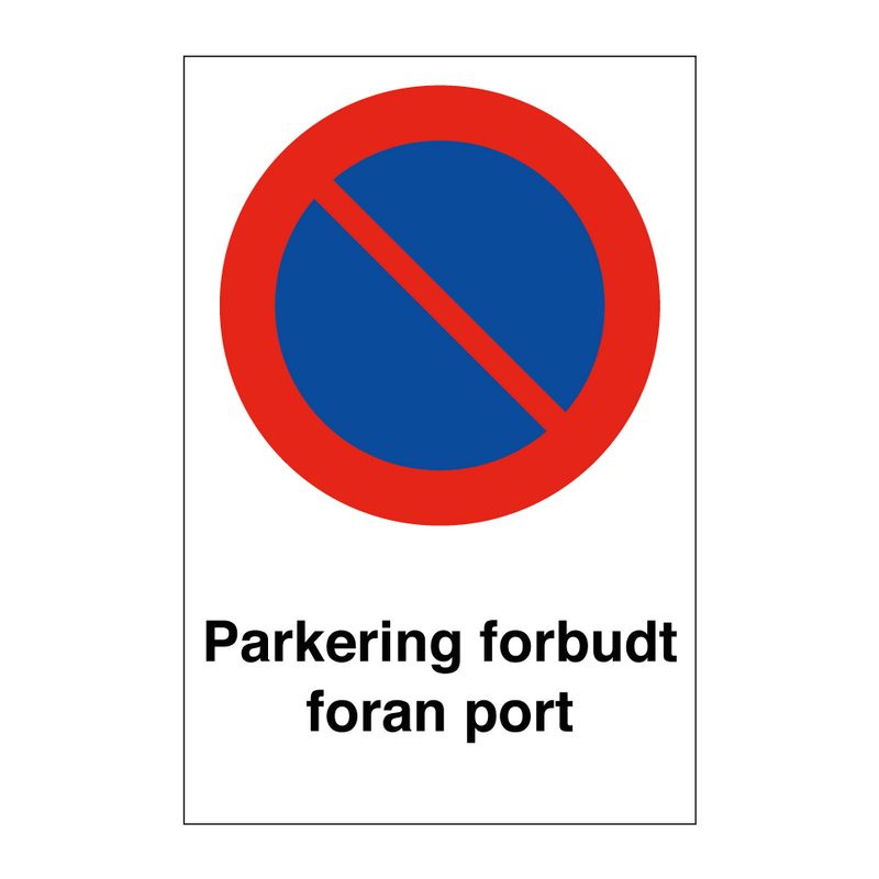 Parkering forbudt foran port & Parkering forbudt foran port & Parkering forbudt foran port