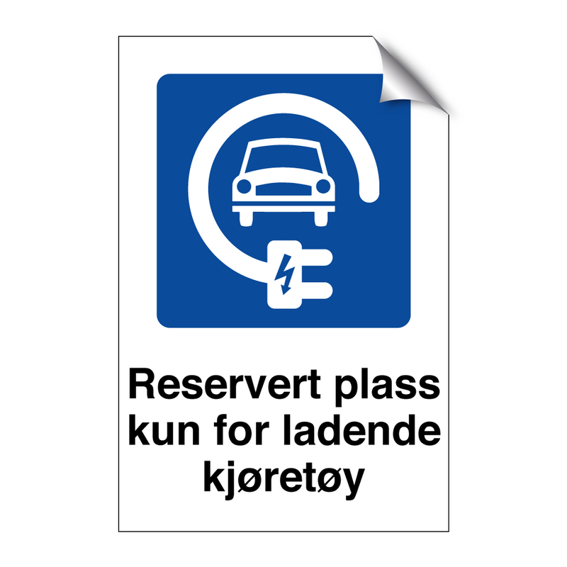 Reservert plass kun for ladende kjøretøy & Reservert plass kun for ladende kjøretøy