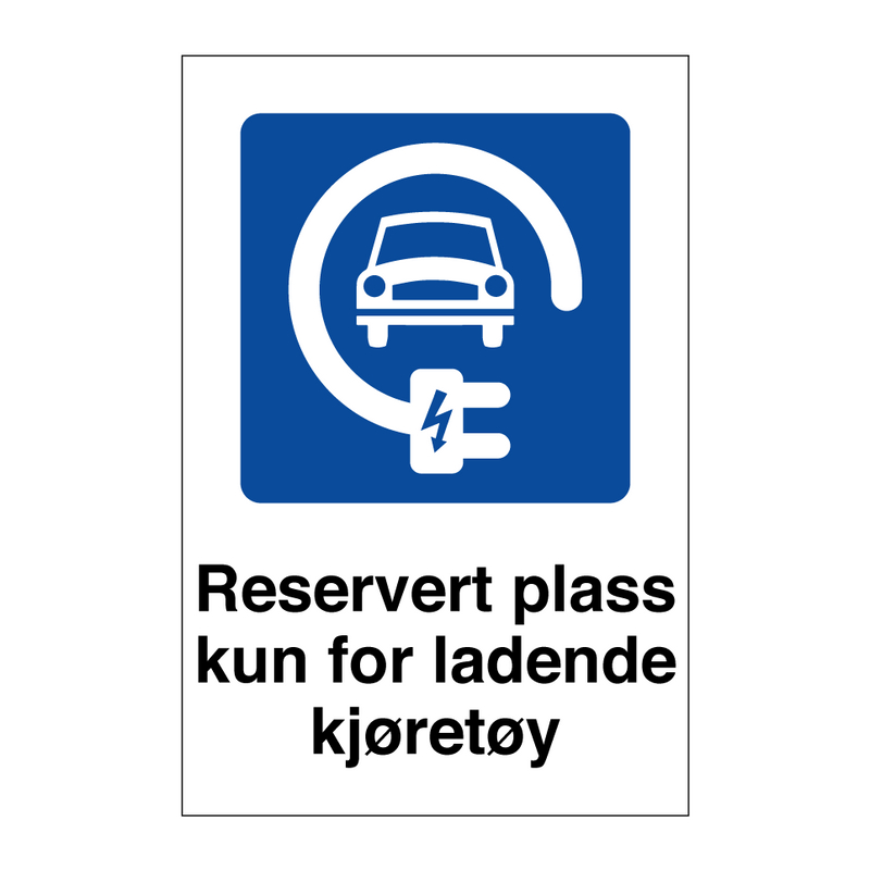 Reservert plass kun for ladende kjøretøy & Reservert plass kun for ladende kjøretøy