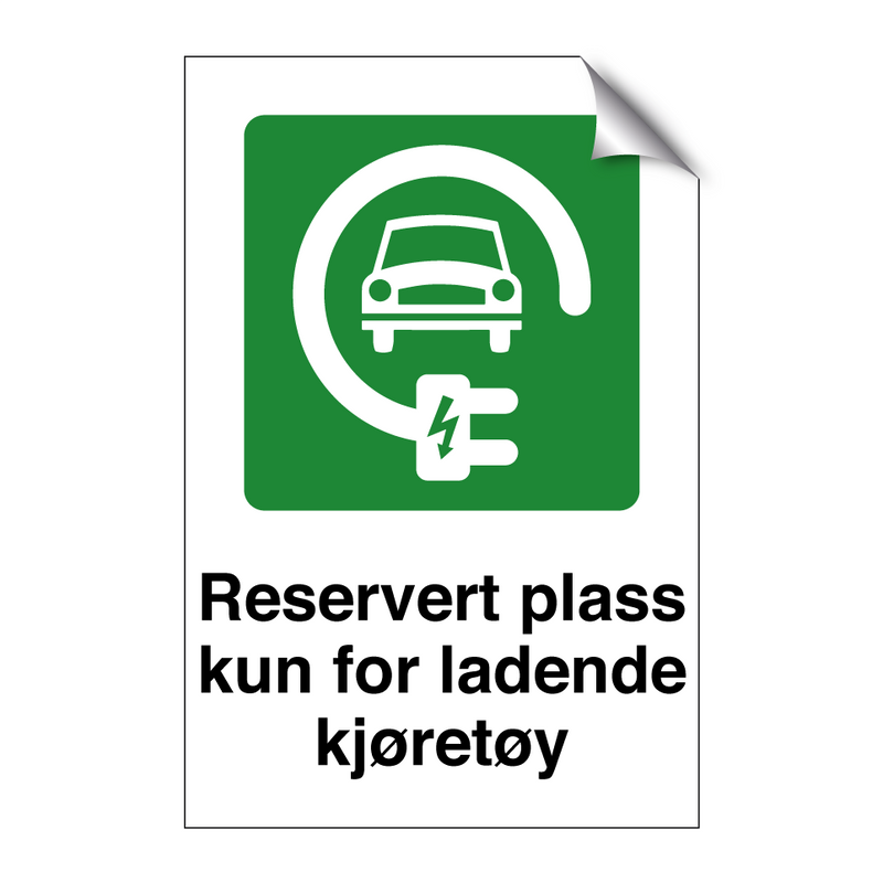 Reservert plass kun for ladende kjøretøy & Reservert plass kun for ladende kjøretøy