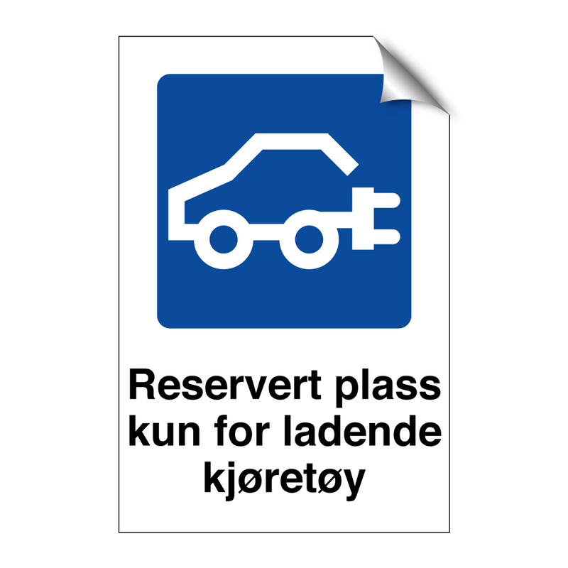 Reservert plass kun for ladende kjøretøy & Reservert plass kun for ladende kjøretøy