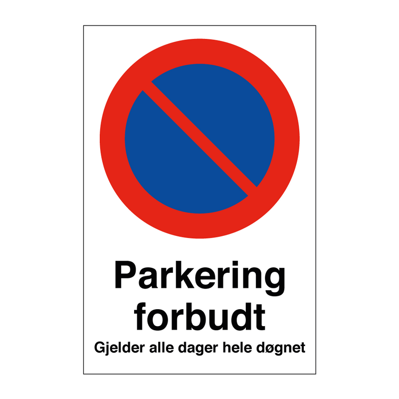 Parkering forbudt gjelder alle dager hele døgnet