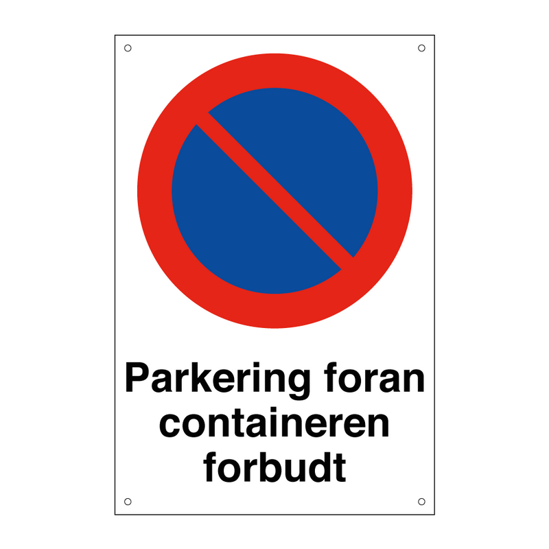 Parkering foran containeren forbudt & Parkering foran containeren forbudt