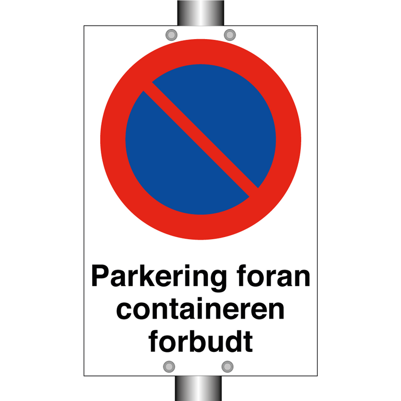 Parkering foran containeren forbudt & Parkering foran containeren forbudt