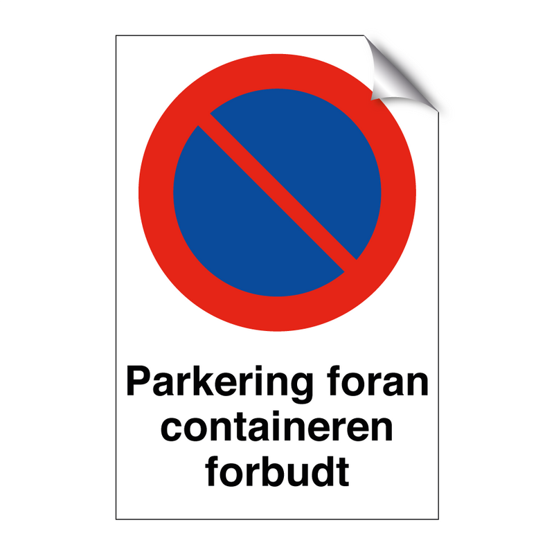 Parkering foran containeren forbudt & Parkering foran containeren forbudt