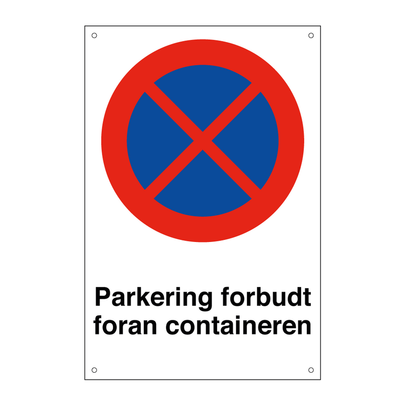 Parkering forbudt foran containeren & Parkering forbudt foran containeren