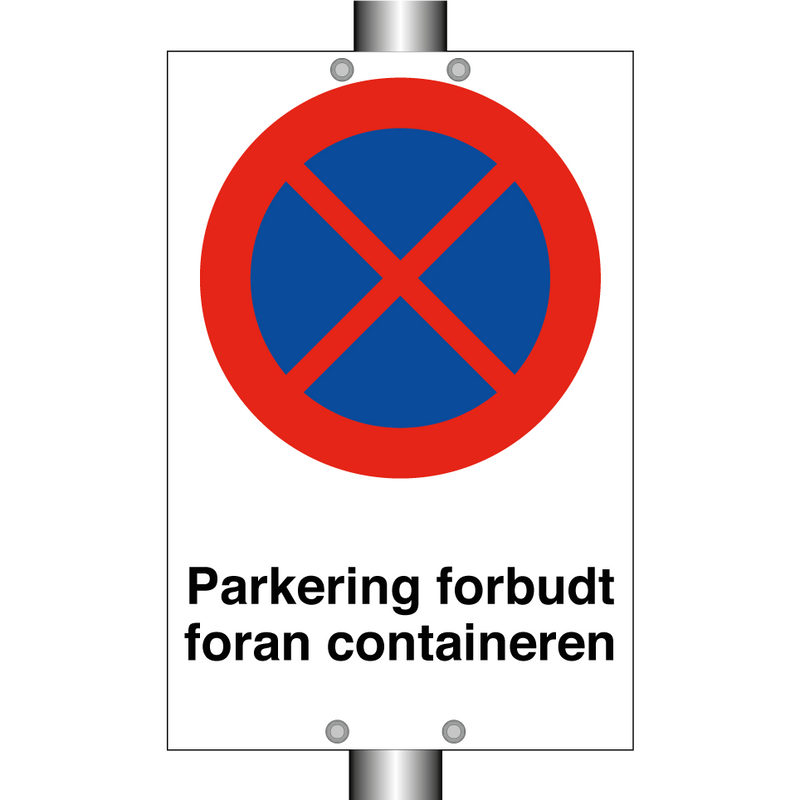 Parkering forbudt foran containeren & Parkering forbudt foran containeren