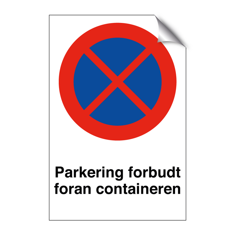 Parkering forbudt foran containeren & Parkering forbudt foran containeren