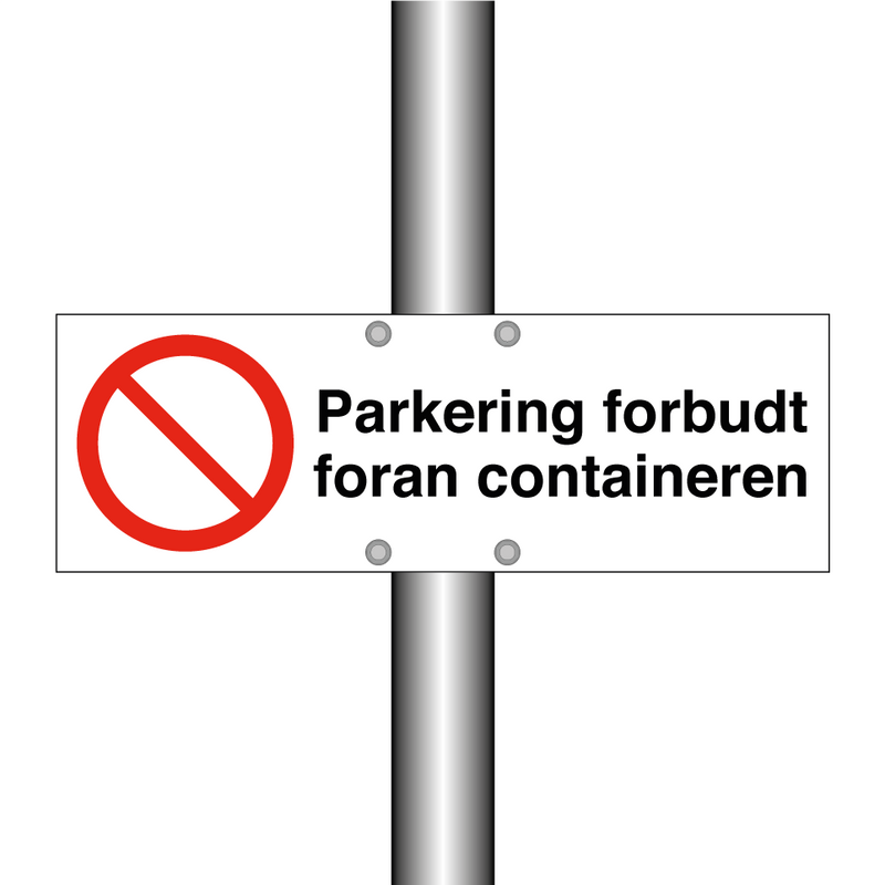 Parkering forbudt foran containeren & Parkering forbudt foran containeren