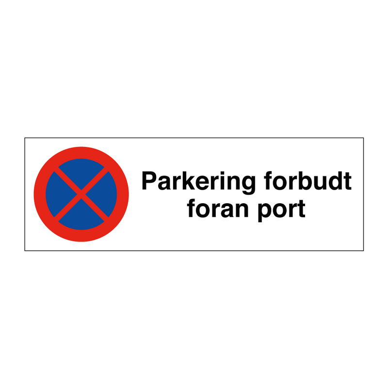 Parkering forbudt foran port & Parkering forbudt foran port & Parkering forbudt foran port