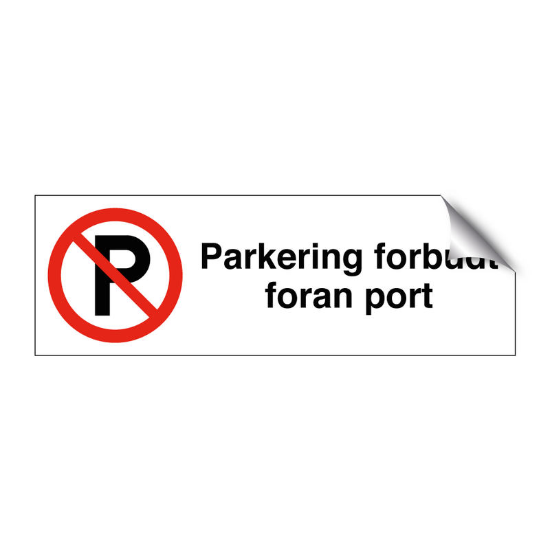 Parkering forbudt foran port & Parkering forbudt foran port & Parkering forbudt foran port