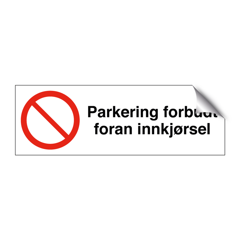 Parkering forbudt foran innkjørsel & Parkering forbudt foran innkjørsel