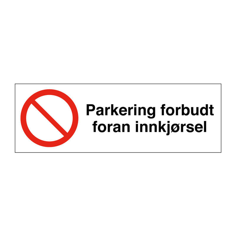 Parkering forbudt foran innkjørsel & Parkering forbudt foran innkjørsel