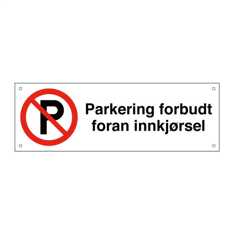 Parkering forbudt foran innkjørsel & Parkering forbudt foran innkjørsel