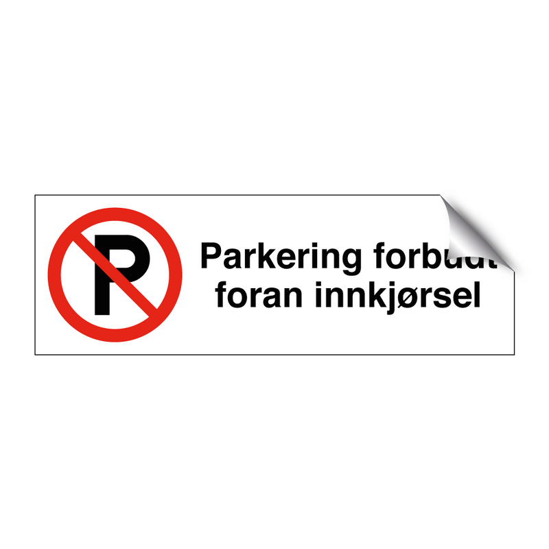 Parkering forbudt foran innkjørsel & Parkering forbudt foran innkjørsel